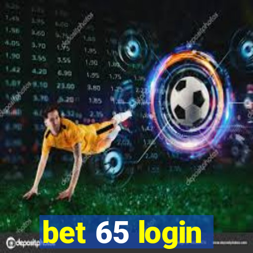 bet 65 login