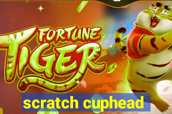 scratch cuphead