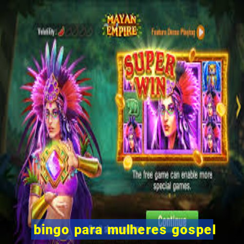 bingo para mulheres gospel