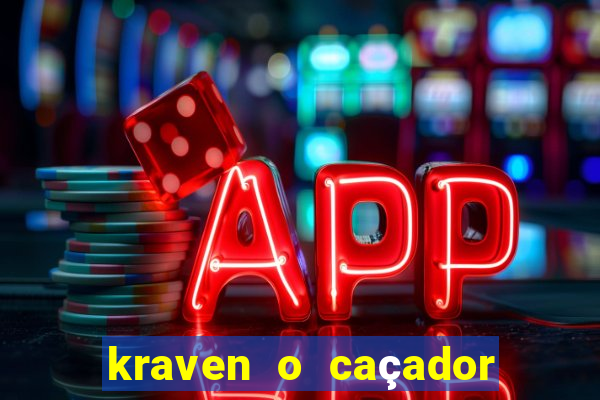 kraven o caçador filme completo dublado