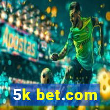 5k bet.com