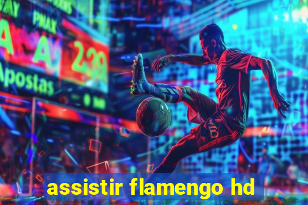 assistir flamengo hd