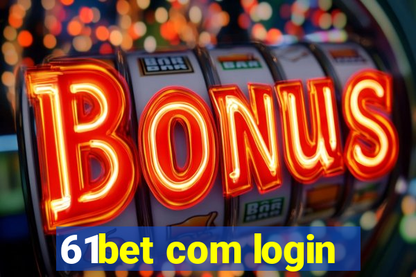 61bet com login