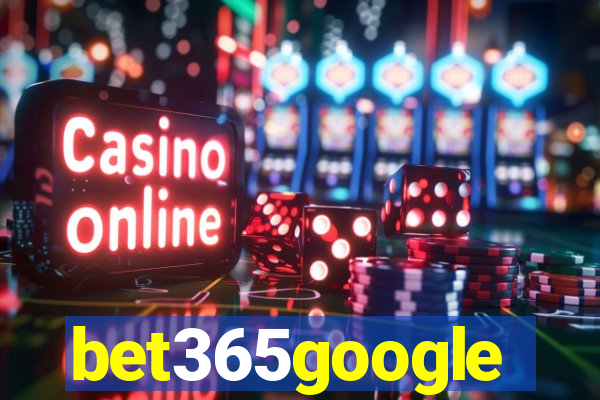 bet365google