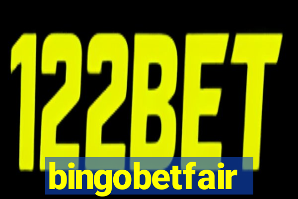 bingobetfair