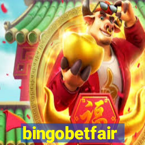 bingobetfair