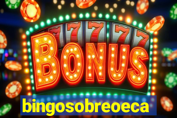 bingosobreoeca