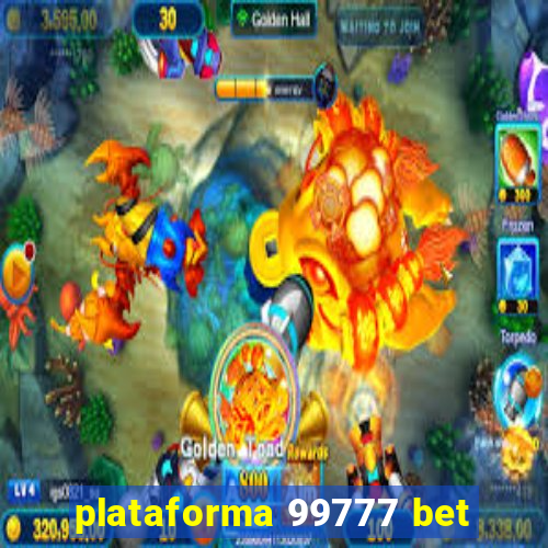 plataforma 99777 bet