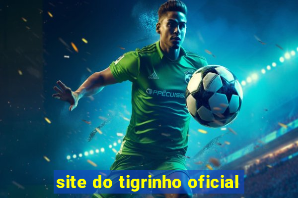 site do tigrinho oficial