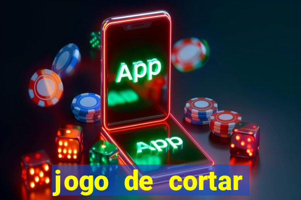 jogo de cortar frutas ganhar dinheiro