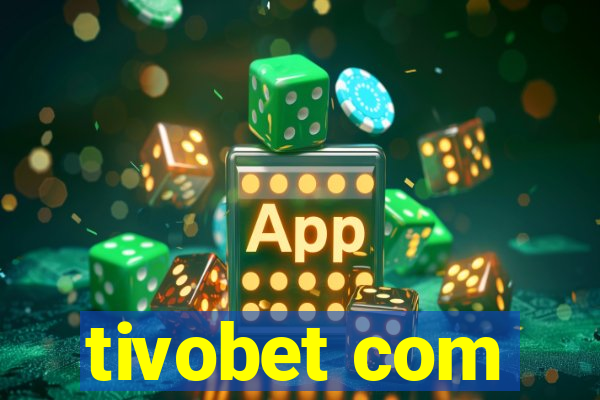 tivobet com