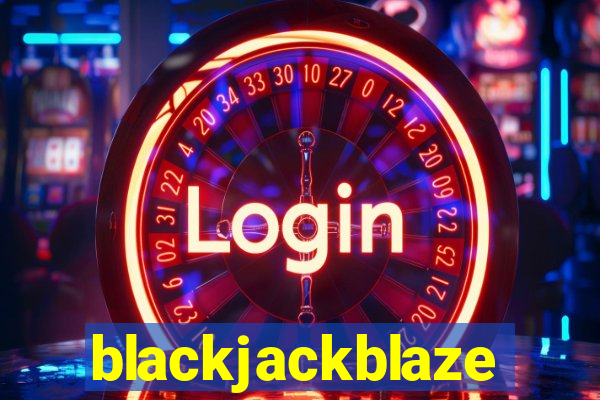 blackjackblaze