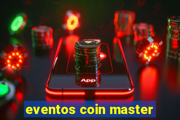 eventos coin master