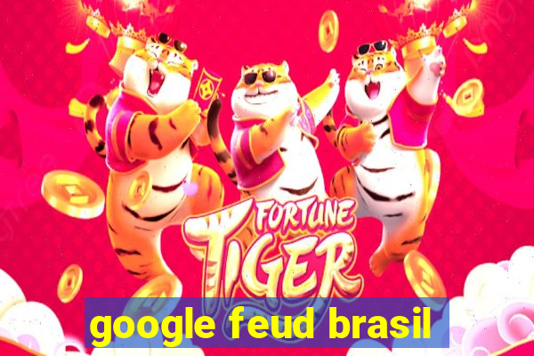 google feud brasil